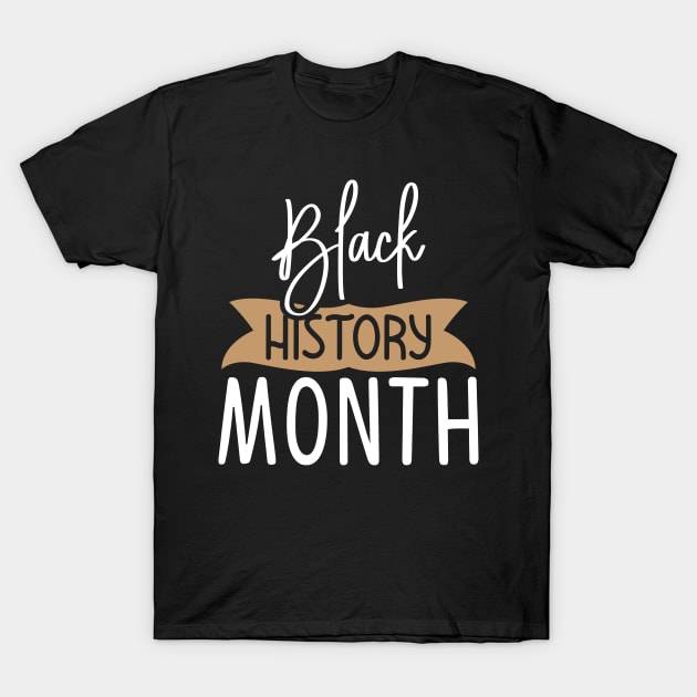 BLACK HISTORY MONTH T-Shirt by HassibDesign